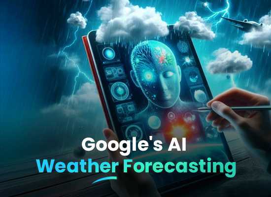 Google’s AI Weather Forecasting Leads the Evolution.